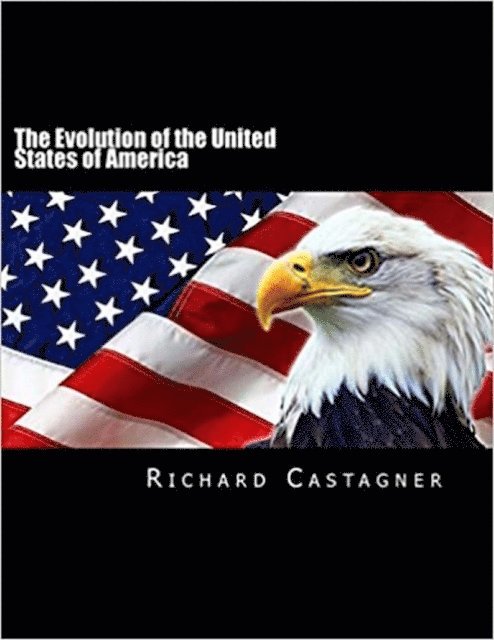 Richard Castagner - Evolution of the United States of America, E-bok