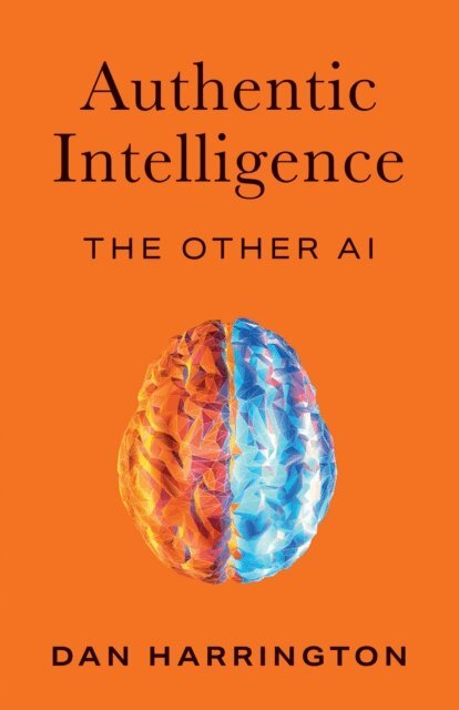 Dan Harrington - Authentic Intelligence, E-bok