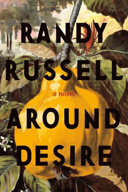 Randy Russell - Around Desire, E-bok