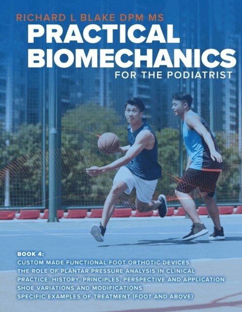 Richard Blake - Practical Biomechanics for the Podiatrist, E-bok