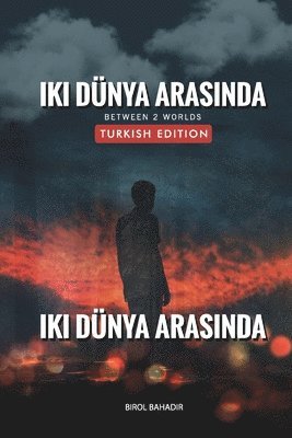 Birol Bahadır - İki Dünya Arasında, Häftad