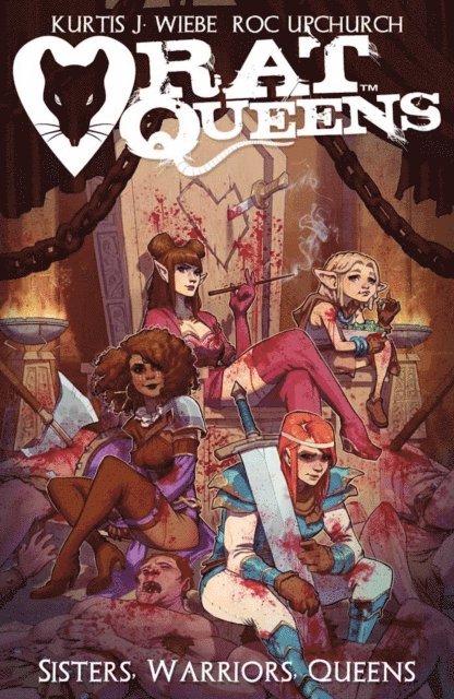 Kurtis J. Wiebe - RAT QUEENS: SISTERS WARRIORS QUEENS, E-bok