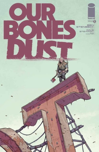 Ben Stenbeck - Our Bones Dust #1, E-bok