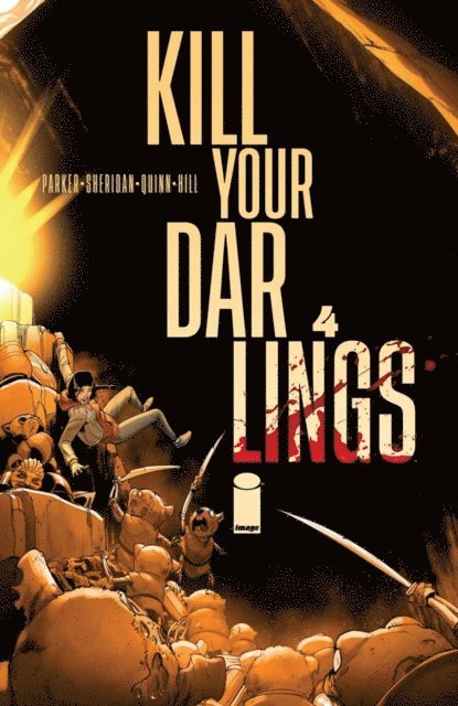 Bob Quinn - KILL YOUR DARLINGS #4, E-bok