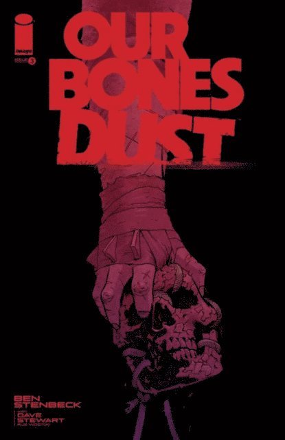 Ben Stenbeck - Our Bones Dust #3, E-bok