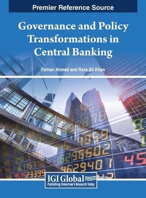 Farhan Ahmed, Raza Ali Khan - Governance and Policy Transformations in Central Banking, Inbunden