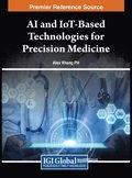 AI and IoT-Based Technologies for Precision Medicine