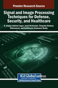 Signal and Image Processing Techniques for Defense, Security, and Healthcare