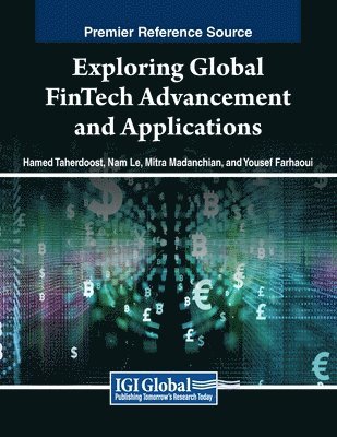 Hamed Taherdoost, Nam Le - Exploring Global FinTech Advancement and Applications, Häftad