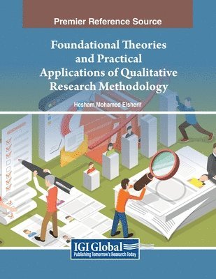 Hesham Mohamed Elsherif - Foundational Theories and Practical Applications of Qualitative Research Methodology, Häftad