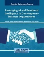Dipanker Sharma, Bhawana Bhardwaj - Leveraging AI and Emotional Intelligence in Contemporary Business Organizations, Häftad