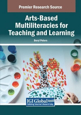 Beryl Peters - Arts-Based Multiliteracies for Teaching and Learning, Häftad
