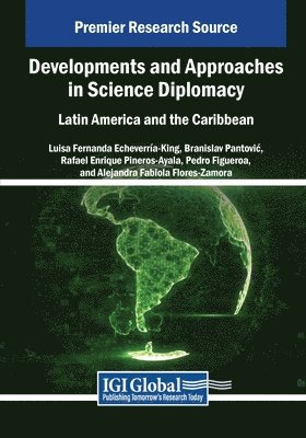 Luisa Fernanda Echeverría-King, Branislav Pantovic - Developments and Approaches in Science Diplomacy: Latin America and the Caribbean, Häftad
