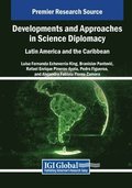 Developments and Approaches in Science Diplomacy: Latin America and the Caribbean