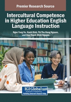 Ngoc- Tung Vu, Hanh Dinh - Intercultural Competence in Higher Education English Language Instruction, Häftad