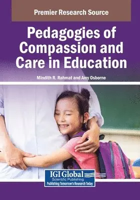 Mindith R. Rahmat, Amy Osborne - Pedagogies of Compassion and Care in Education, Häftad. Tillgänglighet: Lägg i varukorg