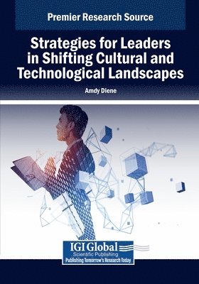 Amdy Diene - Strategies for Leaders in Shifting Cultural and Technological Landscapes, Häftad. Tillgänglighet: Lägg i varukorg