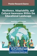 Resilience, Adaptability, and Cultural Awareness Within the Educational Landscape