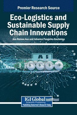 Asa Romeo Asa, Johanna Pangeiko Nautwima - Eco-Logistics and Sustainable Supply Chain Innovations, Inbunden