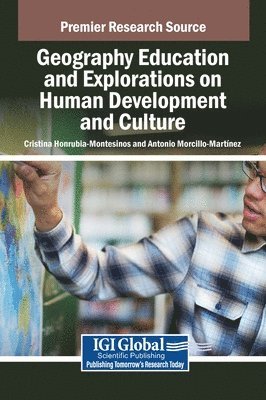 Cristina Honrubia-Montesinos, Antonio Morcillo-Martínez - Geography Education and Explorations on Human Development and Culture, Inbunden