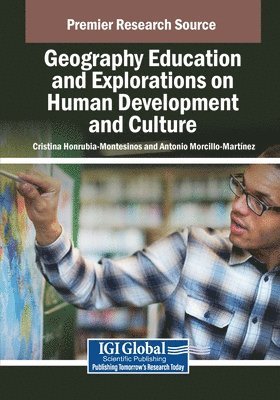 Cristina Honrubia-Montesinos, Antonio Morcillo-Martínez - Geography Education and Explorations on Human Development and Culture, Häftad