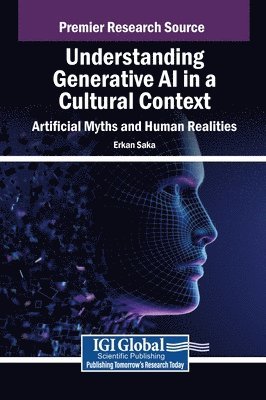 Erkan Saka - Understanding Generative AI in a Cultural Context, Inbunden