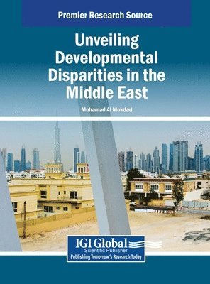 Mohamad Al Mokdad - Unveiling Developmental Disparities in the Middle East, Inbunden