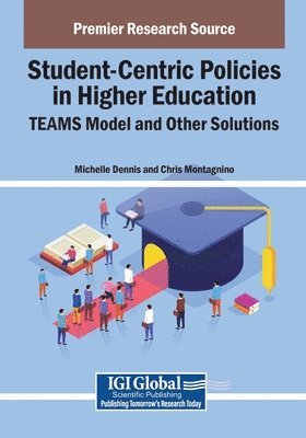Michelle Dennis, Chris Montagnino - Student-Centric Policies in Higher Education: TEAMS Model and Other Solutions, Häftad