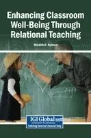Mindith R Rahmat - Enhancing Classroom Well-Being Through Relational Teaching, Inbunden. Tillgänglighet: Lägg i varukorg