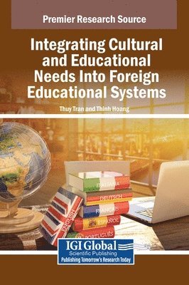 Integrating Cultural and Educational Needs Into Foreign Educational Systems