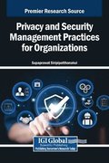 Privacy and Security Management Practices for Organizations