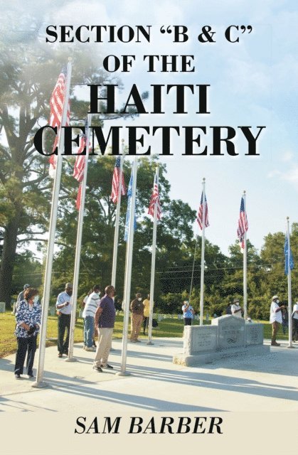 Sam Barber - SECTION &quote;B & C&quote; OF THE HAITI CEMETERY, E-bok