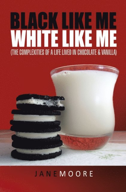 Jane Moore - Black like me White like me, E-bok