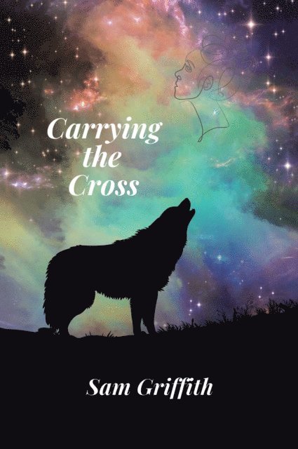 Sam Griffith - Carrying the Cross, E-bok