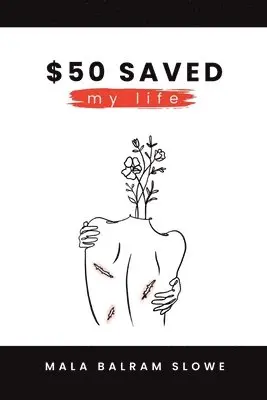 Mala Balram Slowe - $50 saved my life, Häftad. Tillgänglighet: Lägg i varukorg