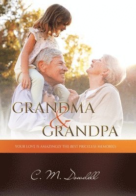 C M Dowdell - Grandma & Grandpa, Inbunden