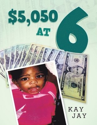 Kay Jay - $5,050 at 6, Häftad. Tillgänglighet: Lägg i varukorg