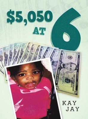 Kay Jay - $5,050 at 6, Inbunden. Tillgänglighet: Lägg i varukorg