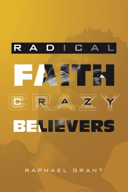 Raphael Grant - RADICAL FAITH, E-bok. Tillgänglighet: Lägg i varukorg