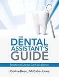 Dental Assistant's Guide