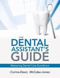 The Dental Assistant's Guide