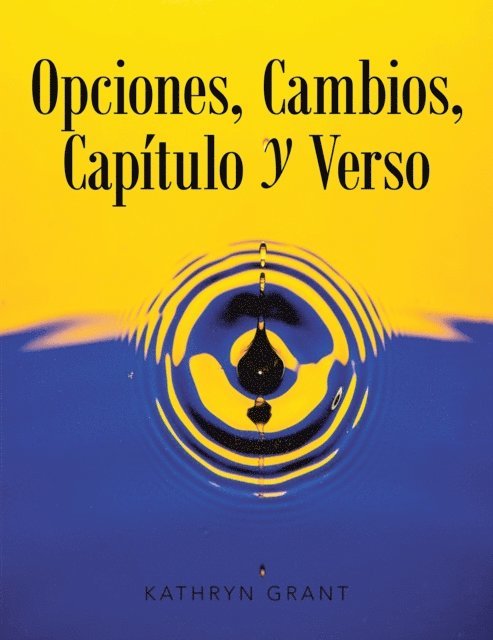 Kathryn Grant - Opciones, Cambios, Capítulo y Verso, E-bok