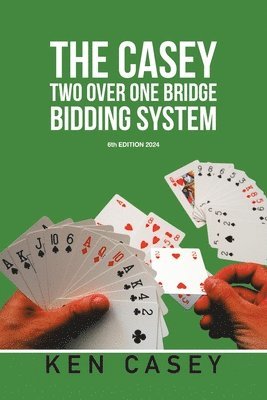 Ken Casey - Casey Two Over One Bridge Bidding System, Häftad. Tillgänglighet: Lägg i varukorg