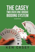 The Casey Two Over One Bridge Bidding System