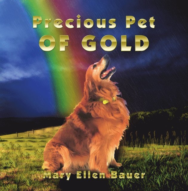 Mary Ellen Bauer - Precious Pet of Gold, E-bok. Tillgänglighet: Lägg i varukorg