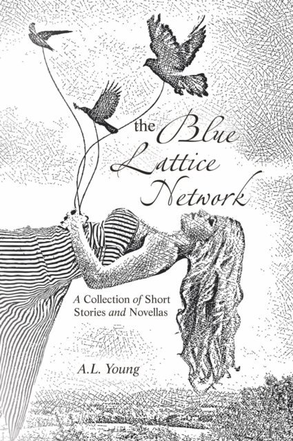 A.L. Young - Blue Lattice Network, E-bok