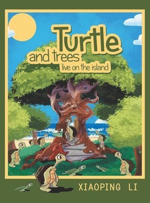 Xiaoping Li - Turtle and trees live on the island, Inbunden. Tillgänglighet: Lägg i varukorg