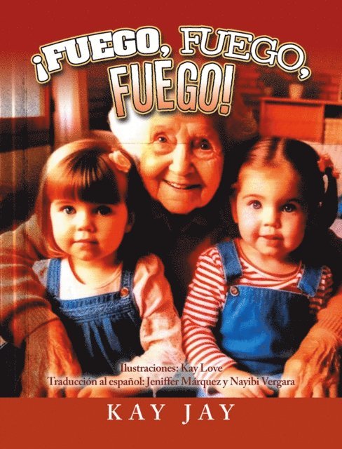 Kay Jay - ¡FUEGO, FUEGO, FUEGO!, E-bok