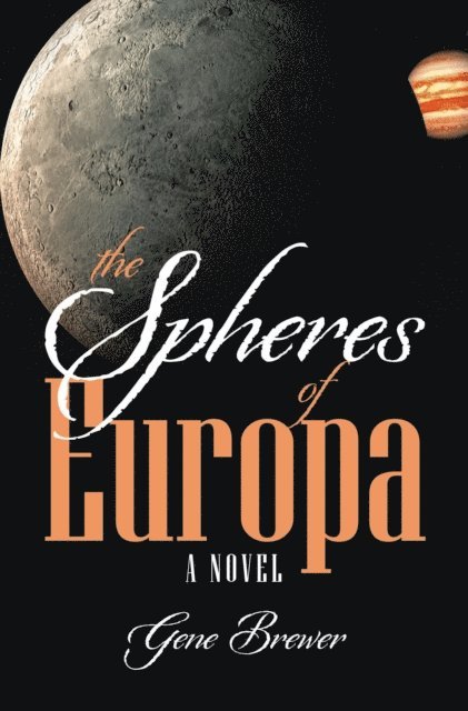 Gene Brewer - Spheres of Europa, E-bok