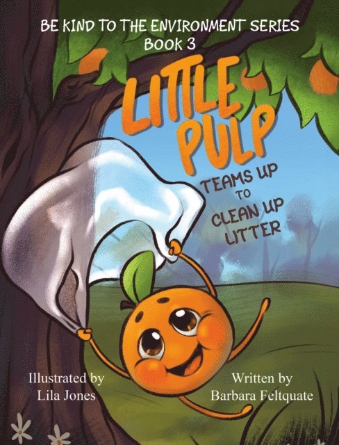 Barbara Feltquate - LITTLE PULP TEAMS UP TO CLEAN UP LITTER, E-bok. Tillgänglighet: Lägg i varukorg